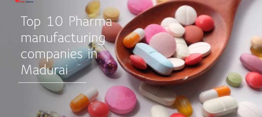 Top 10 Pharma manufacturing companies in Madurai