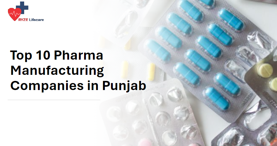 Top 10 Pharma Manufacturing Companies in Punjab​