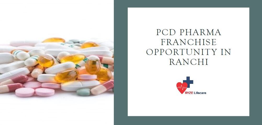 PCD Pharma Franchise Opportunity in Ranchi