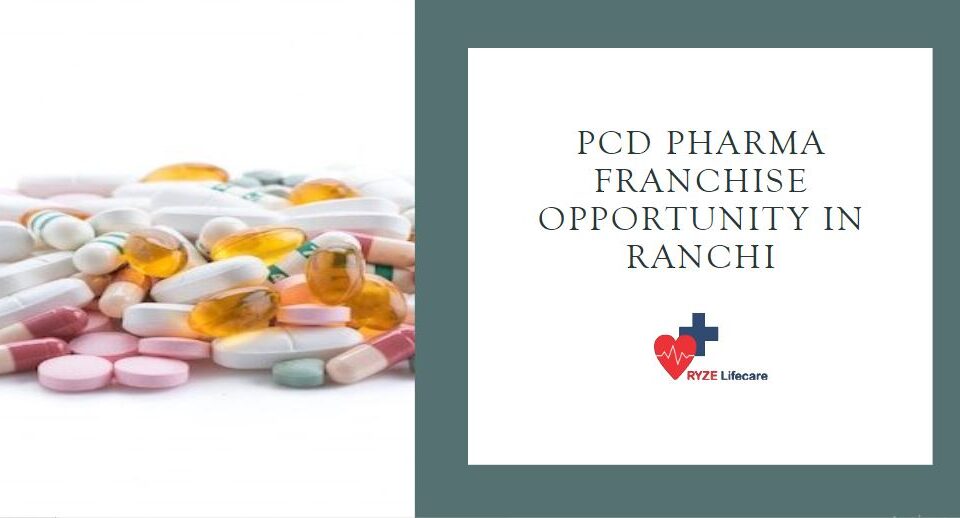 PCD Pharma Franchise Opportunity in Ranchi