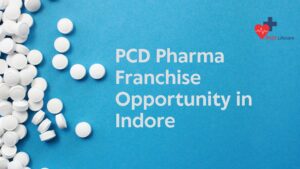 PCD Pharma Franchise Opportunity in Indore