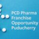 PCD Pharma Franchise Opportunity in Pondicherry