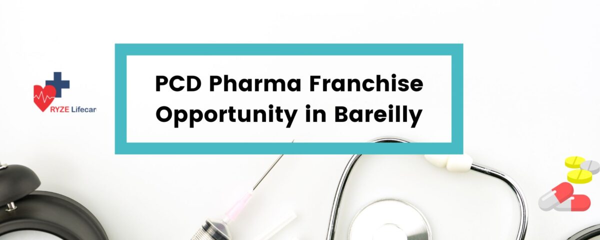 PCD Pharma Franchise Opportunity in Bareilly