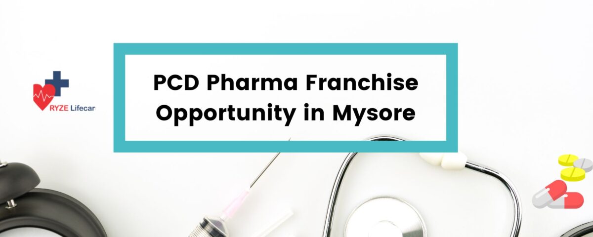 PCD Pharma Franchise Opportunity in Mysore