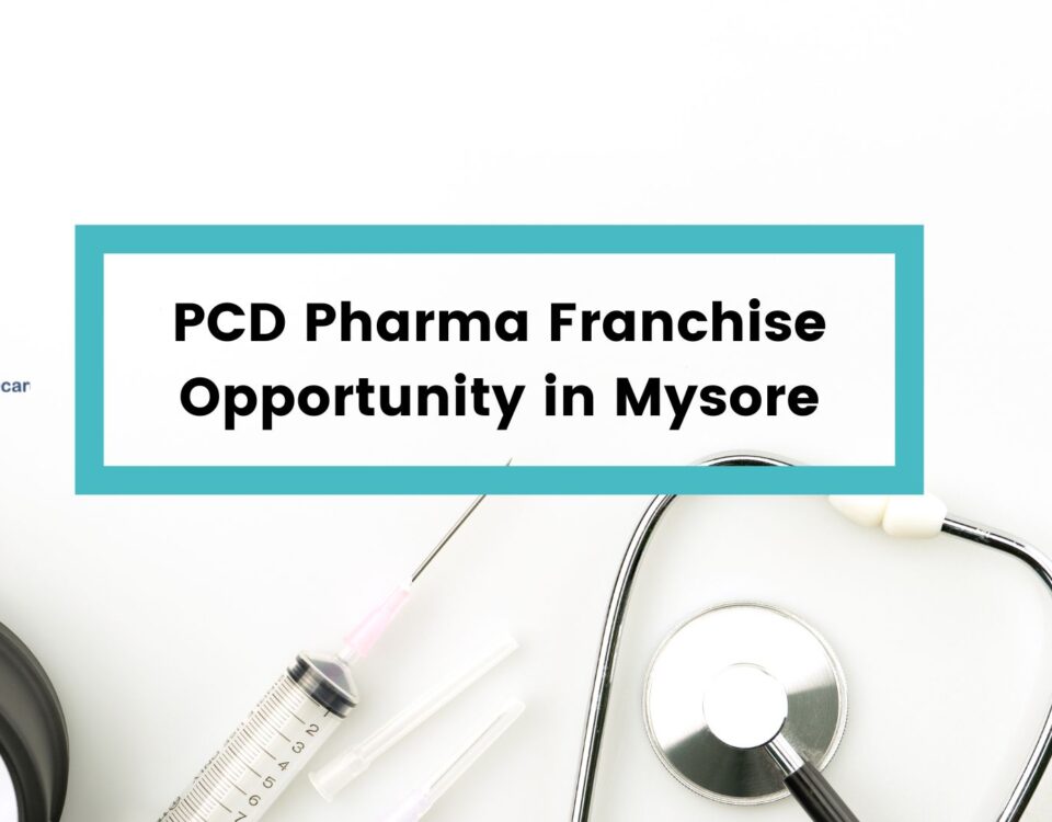 PCD Pharma Franchise Opportunity in Mysore